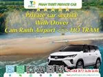 Car rental Cam Ranh <=> Ho Tram (private car with driver)